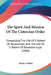 The Spirit And Mission Of The Cistercian Order: Comprising The Life Of S. Robert Of Newminster, And The Life Of S. Robert Of Knaresborough (1866) by Henry Collins