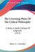 The Crowning Phase Of The Critical Philosophy: A Study In Kant's Critique Of Judgment (1912) by Robert A. C. MacMillan