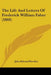 The Life And Letters Of Frederick William Faber (1869) by John Edward Bowden