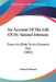 An Account Of The Life Of Dr. Samuel Johnson: From His Birth To His Eleventh Year (1805) by Samuel Johnson