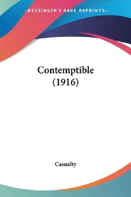 Contemptible (1916) by Casualty