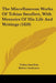 The Miscellaneous Works Of Tobias Smollett, With Memoirs Of His Life And Writings (1820) by Tobias Smollett, Robert Anderson