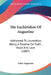 The Enchiridion Of Augustine: Addressed To Laurentius; Being A Treatise On Faith, Hope And Love (1887) by Saint Augustine