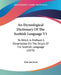 An Etymological Dictionary Of The Scottish Language V1: To Which Is Prefixed A Dissertation On The Origin Of The Scottish Language (1879) by John Jamieson