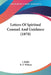 Letters Of Spiritual Counsel And Guidance (1870) by J. Keble, R. F. Wilson