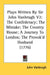 Plays Written By Sir John Vanbrugh V2: The Confederacy; The Mistake; The Country House; A Journey To London; The Provok'd Husband (1776) by John Vanbrugh