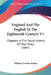 England And The English In The Eighteenth Century V1: Chapters In The Social History Of The Times (1892) by William Connor Sydney