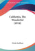 California, The Wonderful (1914) by Edwin Markham