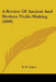 A Review Of Ancient And Modern Violin Making (1899) by W. W. Oakes