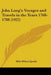 John Long's Voyages and Travels in the Years 1768-1788 (1922) by Milo Milton Quaife
