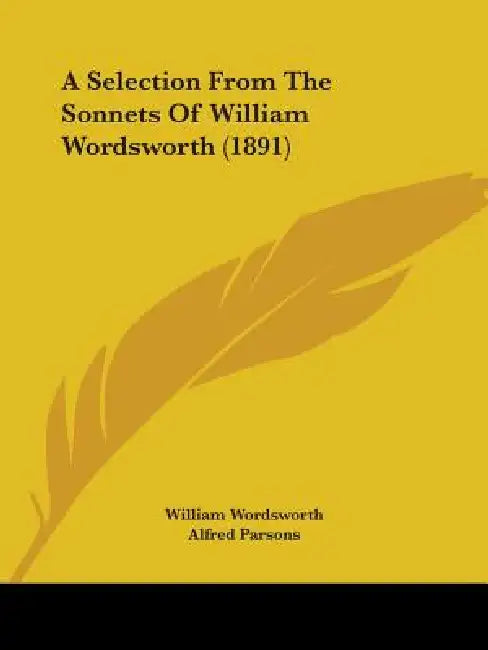 A Selection From The Sonnets Of William Wordsworth (1891) by William Wordsworth, Alfred Parsons