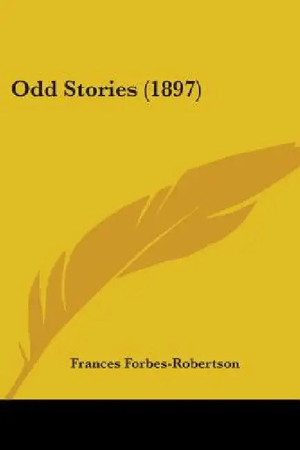 Odd Stories (1897) by Frances Forbes-Robertson
