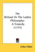 The Refusal Or The Ladies Philosophy: A Comedy (1777) by Colley Cibber