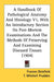 A Handbook Of Pathological Anatomy And Histology V1, With An Introductory Section On Post-Mortem Examinations And The Methods Of Preserving And Examin by Frances Delafield, T. Mitchell Prudden