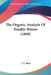 The Organic Analysis Of Potable Waters (1890) by J. a. Blair