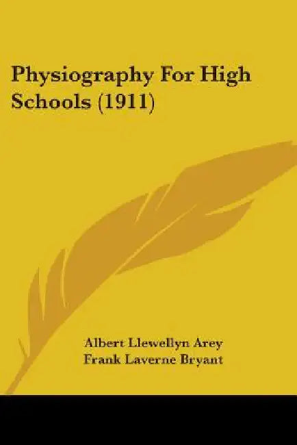 Physiography For High Schools (1911) by Albert Llewellyn Arey, Frank Laverne Bryant, William Walace Clendenin