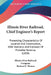Illinois River Railroad, Chief Engineer's Report: Presenting Characteristics Of Location And Construction, With Statistics And Estimate Of Probable Re by Illinois River Railroad Company, Richard S. Thomas