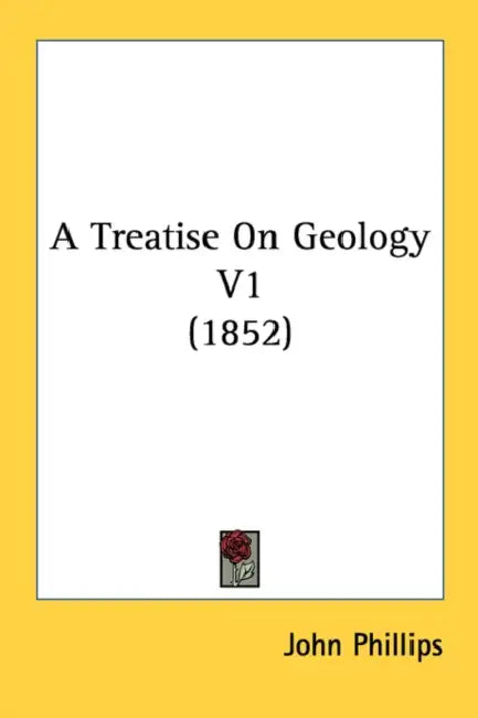 A Treatise On Geology V1 (1852) by John Phillips