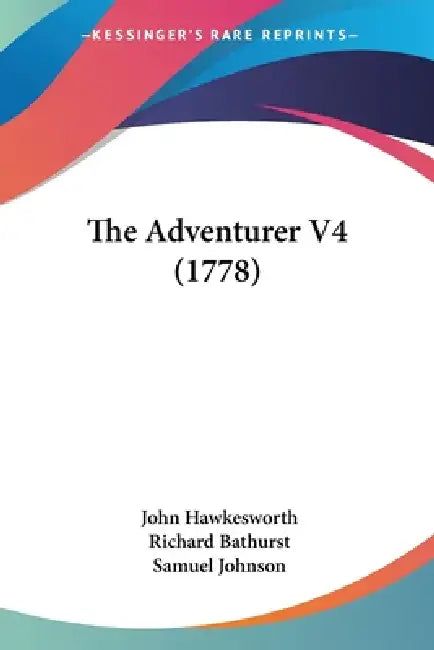 The Adventurer V4 (1778) by John Hawkesworth, Richard Bathurst, Samuel Johnson