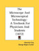 The Microscope And Microscopical Technology: A Textbook For Physicians And Students (1872) by Heinrich Frey, George Rogers Cutter