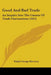 Good And Bad Trade: An Inquiry Into The Causes Of Trade Fluctuations (1913) by Ralph George Hawtrey