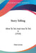 Story Telling: What To Tell And How To Tell It (1910) by Edna Lyman