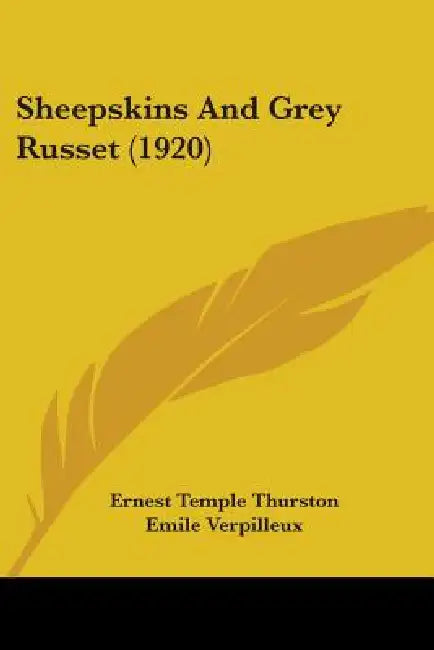 Sheepskins And Grey Russet (1920) by Ernest Temple Thurston, Emile Verpilleux