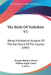 The Birds Of Yorkshire V1: Being A Historical Account Of The Avi-Fauna Of The County (1907) by Thomas Hudson Nelson, William Eagle Clarke, F. Boyes