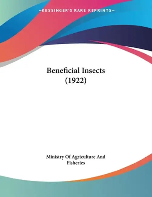 Beneficial Insects by Ministry of Agriculture & Fisheries