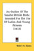 An Outline Of The Smaller British Birds: Intended For The Use Of Ladies And Young Persons (1832) by Robert A. Slaney