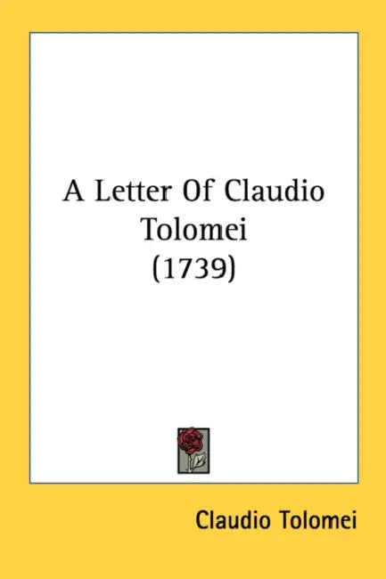 A Letter Of Claudio Tolomei (1739) by Claudio Tolomei