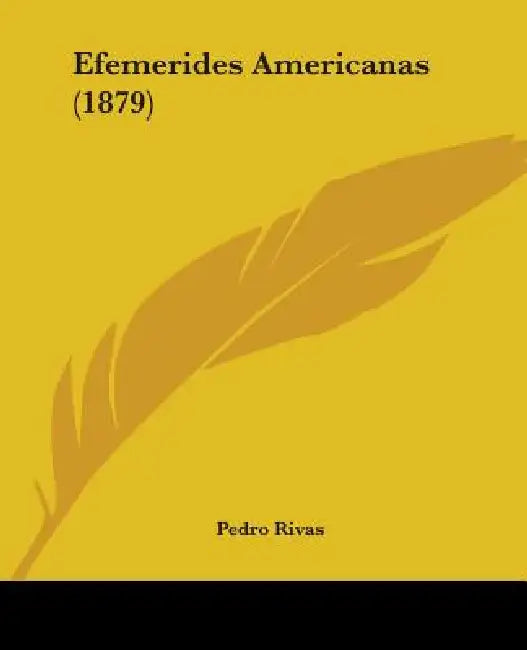 Efemerides Americanas (1879) by Pedro Rivas