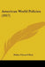 American World Policies (1917) by Walter Edward Weyl