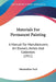 Materials For Permanent Painting: A Manual For Manufacturers, Art Dealers, Artists And Collectors (1911) by Maximilian Toch