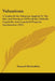 Valuations: A Textbook On Valuation Applied To The Sale And Purchase Of Freehold, Lifehold, Copyhold, And Leasehold Property Assessments (1915) by Samuel Skrimshire