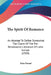The Spirit Of Romance: An Attempt To Define Somewhat The Charm Of The Pre-Renaissance Literature Of Latin Europe (1910) by Ezra Pound