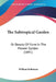 The Subtropical Garden: Or Beauty Of Form In The Flower Garden (1891) by William Robinson