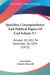 Speeches, Correspondence And Political Papers Of Carl Schurz V1: October 20, 1852 To November 26, 1870 (1913) by Carl Schurz, Frederic Bancroft