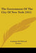 The Government Of The City Of New York (1915) by Academy of Political Science