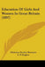Education Of Girls And Women In Great Britain (1897) by Christina Sinclair Bremner, E. P. Hughes