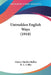 Untrodden English Ways (1910) by Henry Charles Shelley, H. C. Colby