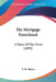 The Mortgage Foreclosed: A Story Of The Farm (1893) by E. H. Thayer