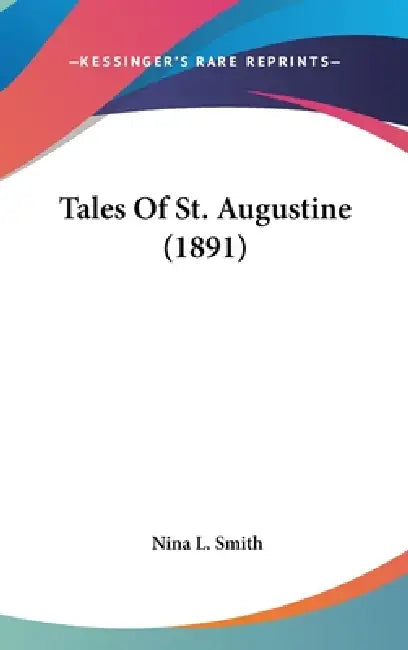 Tales Of St. Augustine (1891) by Nina L. Smith