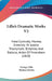 Lillo's Dramatic Works V2: Fatal Curiosity; Marina; Elmerick; Or Justice Triumphant; Britannia And Batavia; Arden Of Feversham (1810) by George Lillo, Thomas Davies
