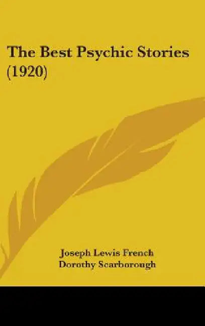 The Best Psychic Stories (1920) by Joseph Lewis French, Dorothy Scarborough
