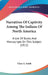 Narratives Of Captivity Among The Indians Of North America: A List Of Books And Manuscripts On This Subject (1912) by Clara A. Smith