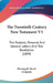 The Twentieth Century New Testament V3: The Pastoral, Personal And General Letters And The Revelation (1899) by Fleming H. Revell Company