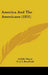 America And The Americans (1851) by Achille Murat, H. J. S. Bradfield
