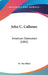 John C. Calhoun: American Statesmen (1882) by H. Von Holst