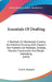 Essentials Of Drafting: A Textbook On Mechanical Drawing And Machine Drawing, With Chapters And Problems On Materials, Stresses, Machine Const by Carl L. Svensen
